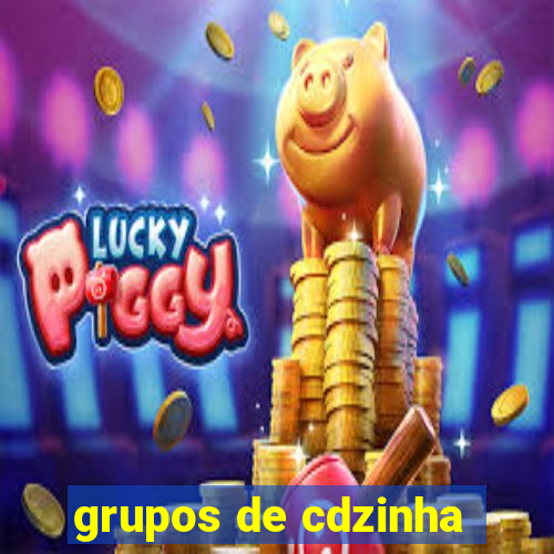 grupos de cdzinha